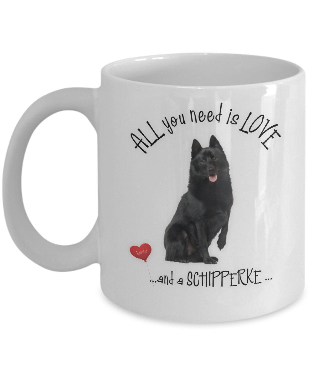 All you need is love and a Schipperke mug for dog lovers