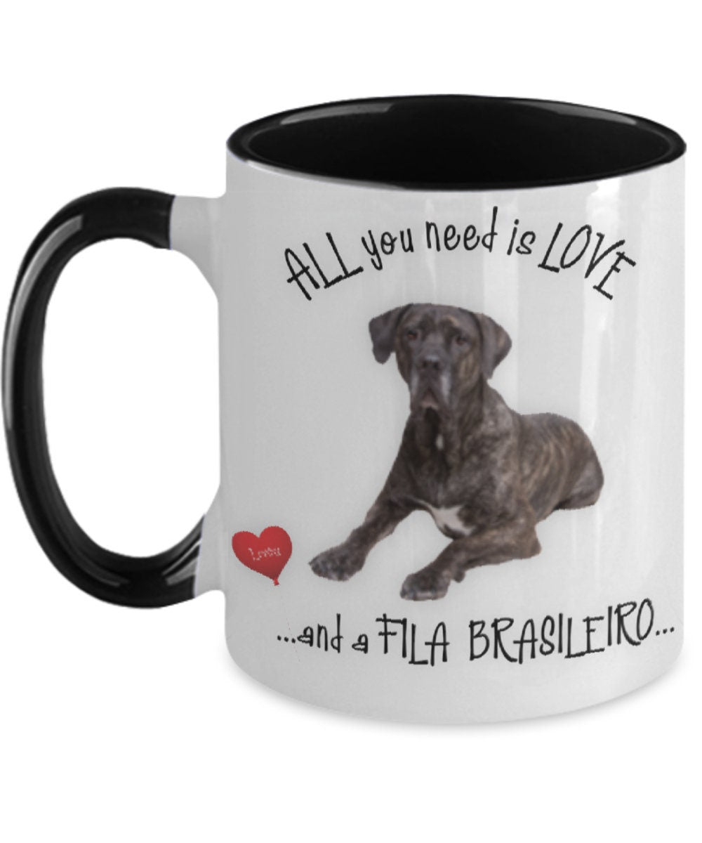 All You Need Is Love and a Fila Brasileiro Dog Mug