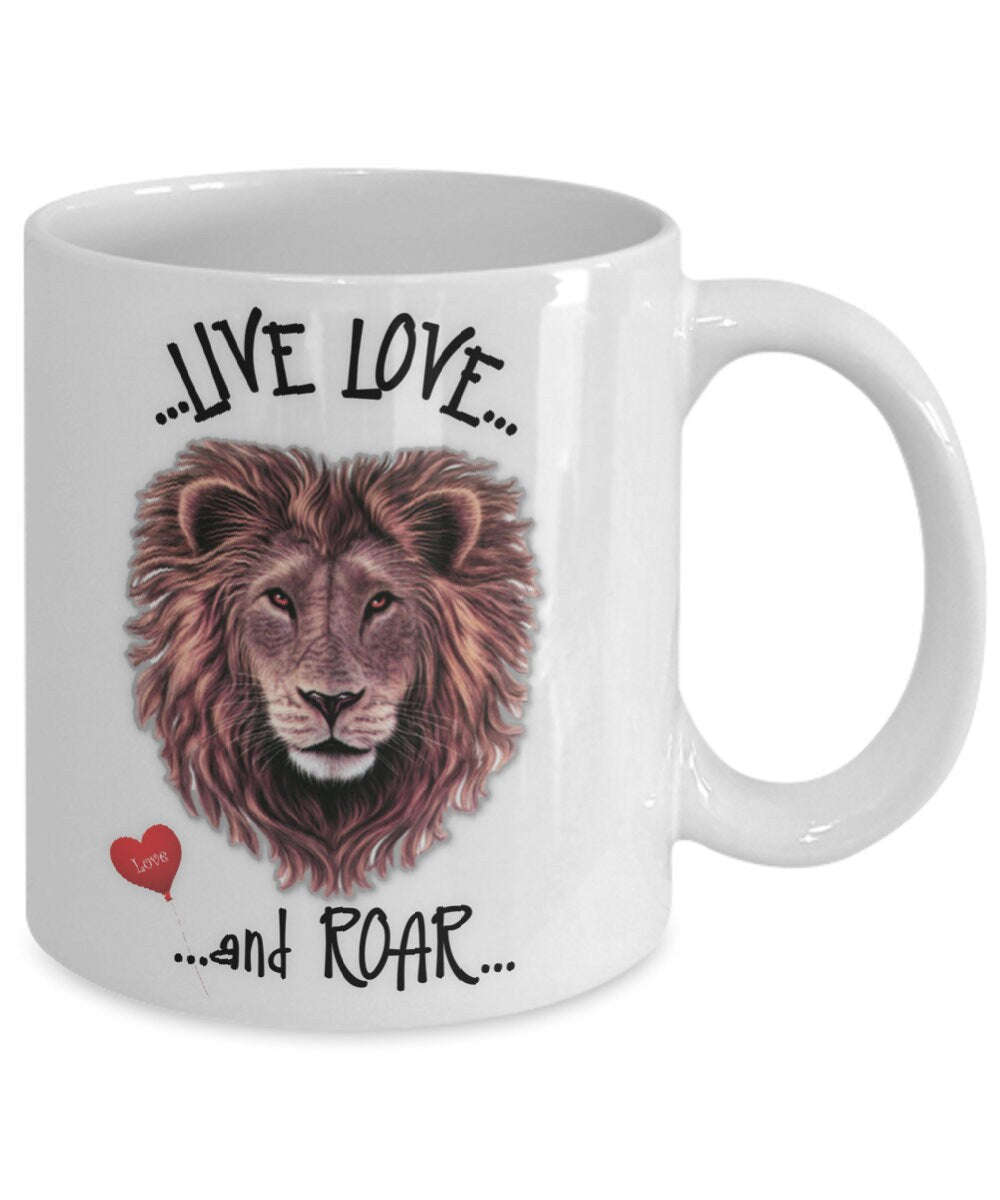 Live Love Roar Lion Mug Unique Gift for Her or Friend