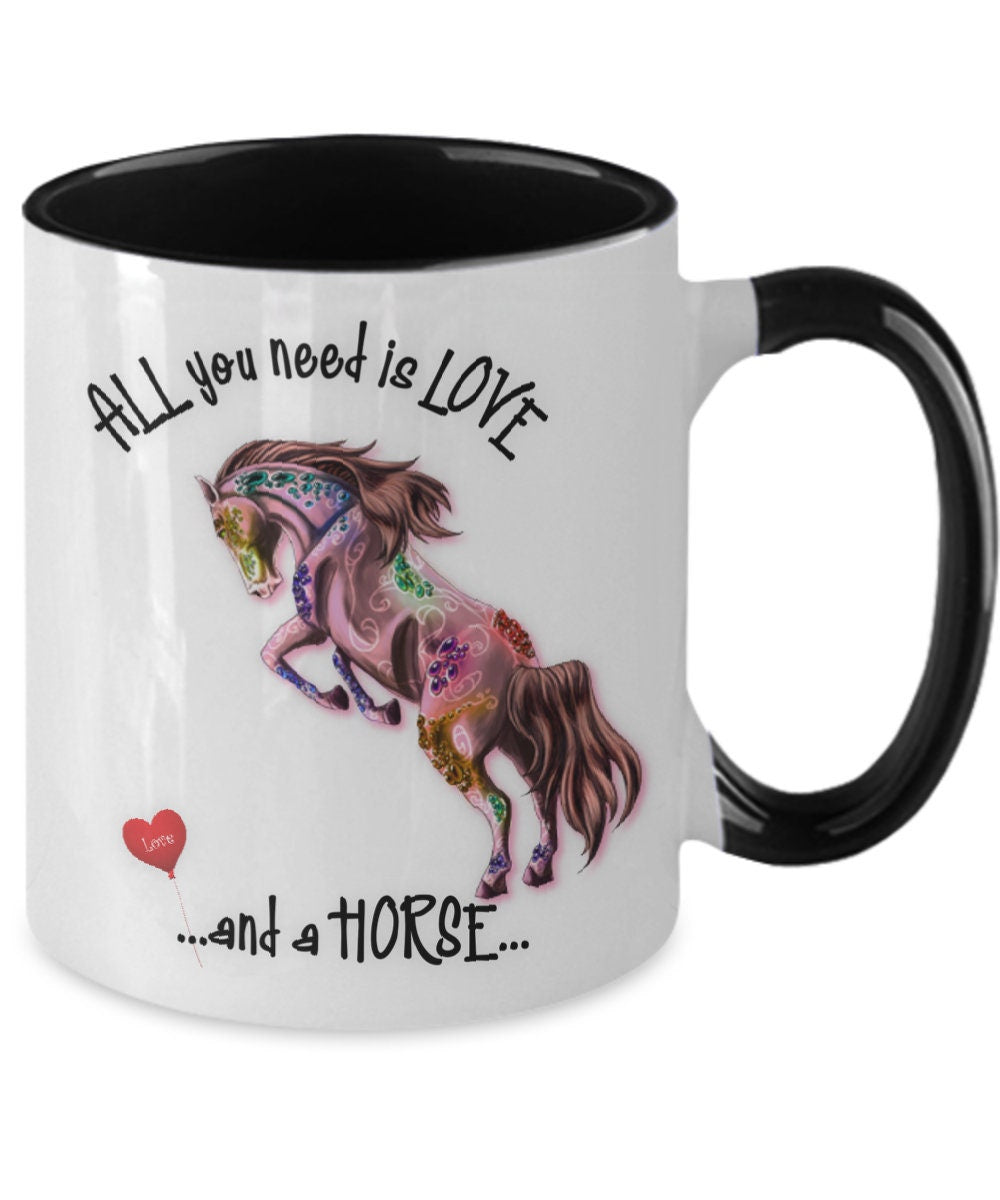 All You Need Is Love and a Horse Mug for Horse Lovers