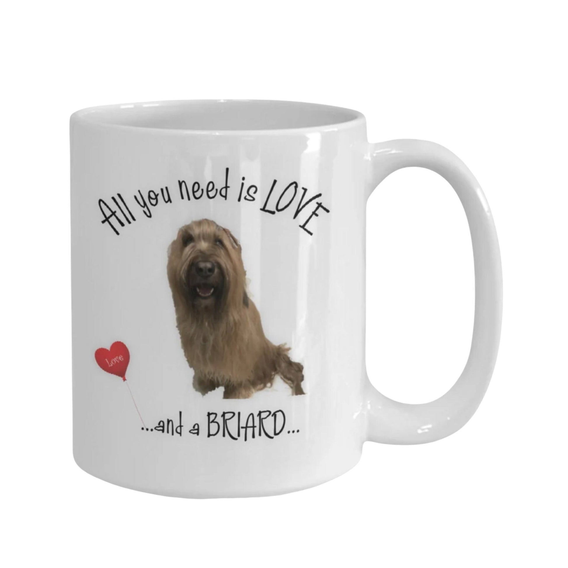 All you need is love and a Briard dog coffee mug gift