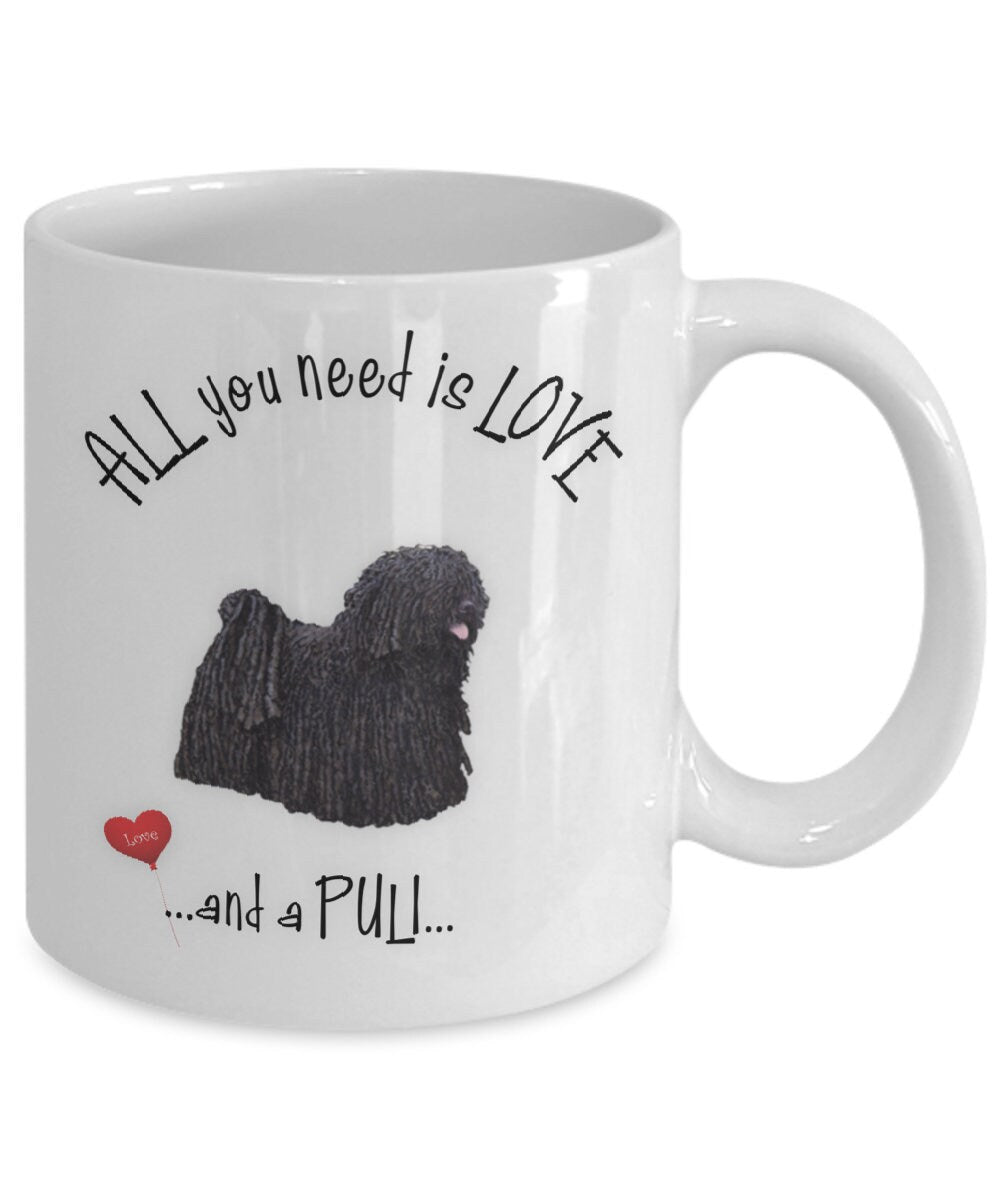All you need is love and a Puli mug gift for dog lovers