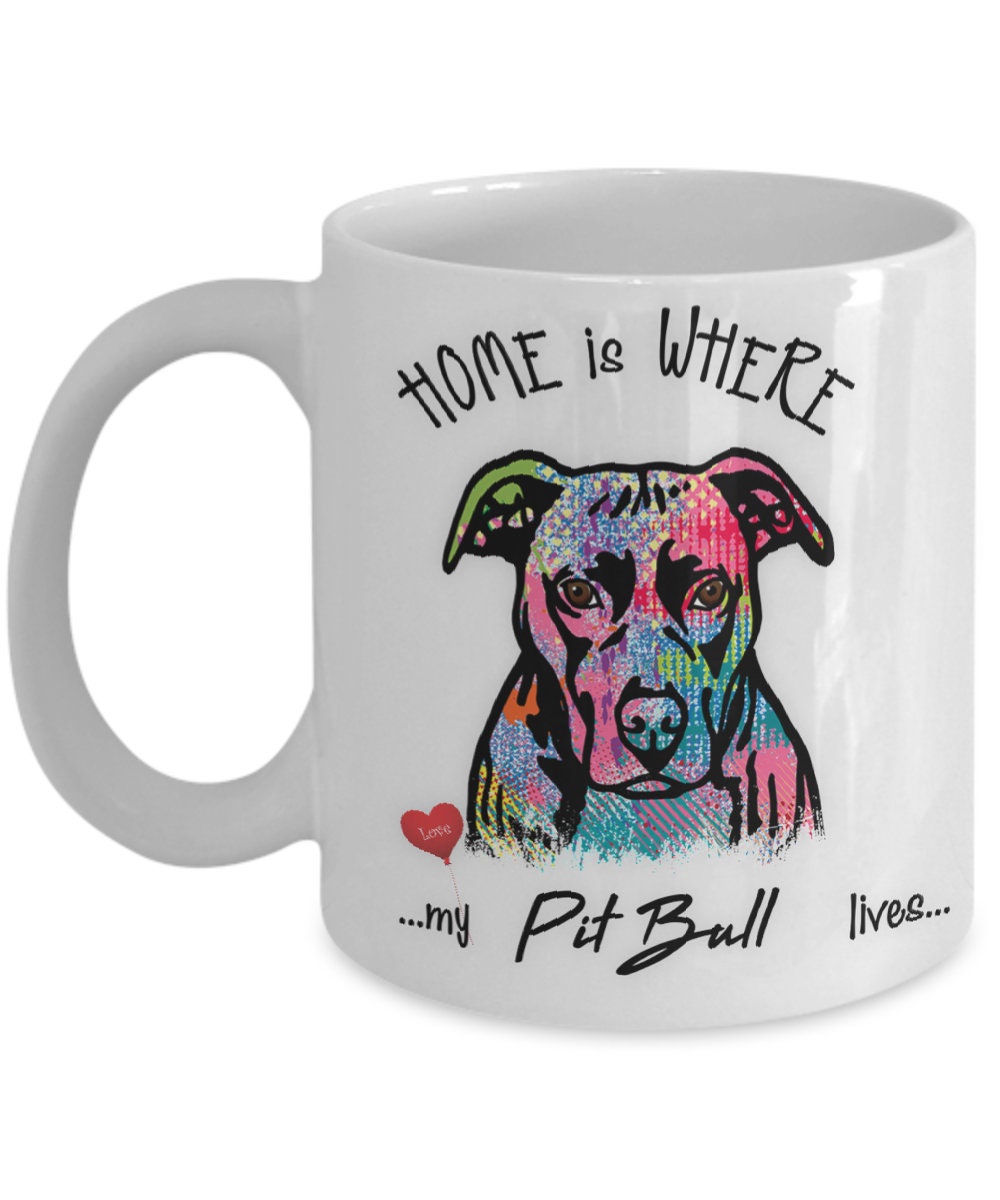 Home Is Where My Pit Bull Lives Coffee Mug Gift