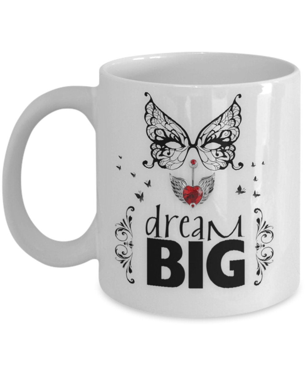Dream Big Inspiration Coffee Mug Gift for Her or a Friend