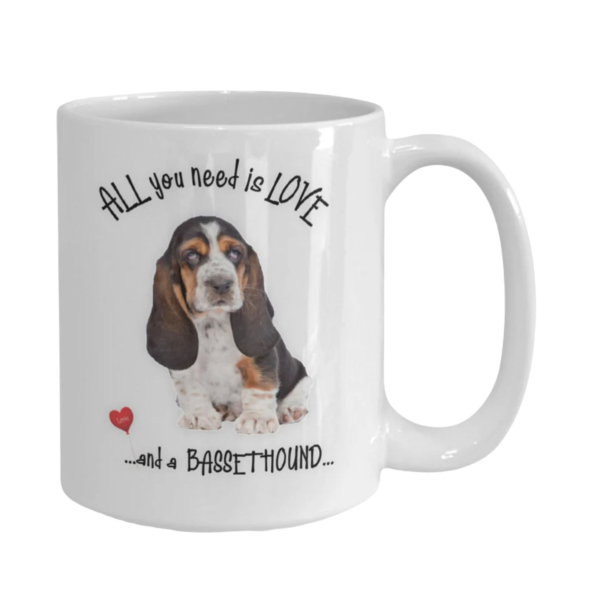 All You Need Is Love and a Bassethound Coffee Mug Gift