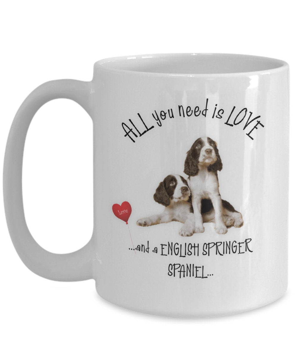 All You Need Is Love and an English Springer Spaniel Mug