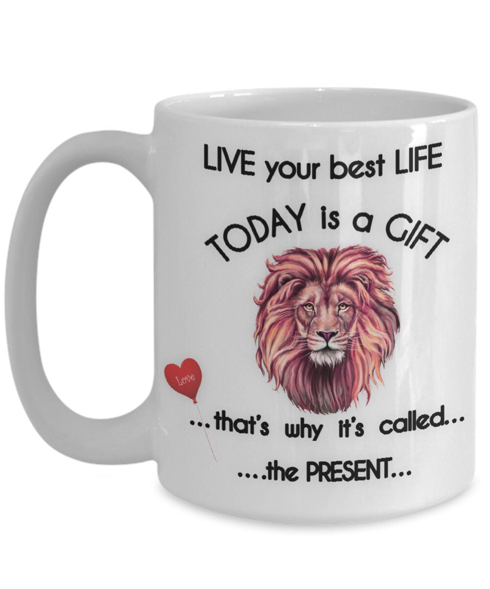 Lion Coffee Mug with Inspirational Quote Live Your Best Life