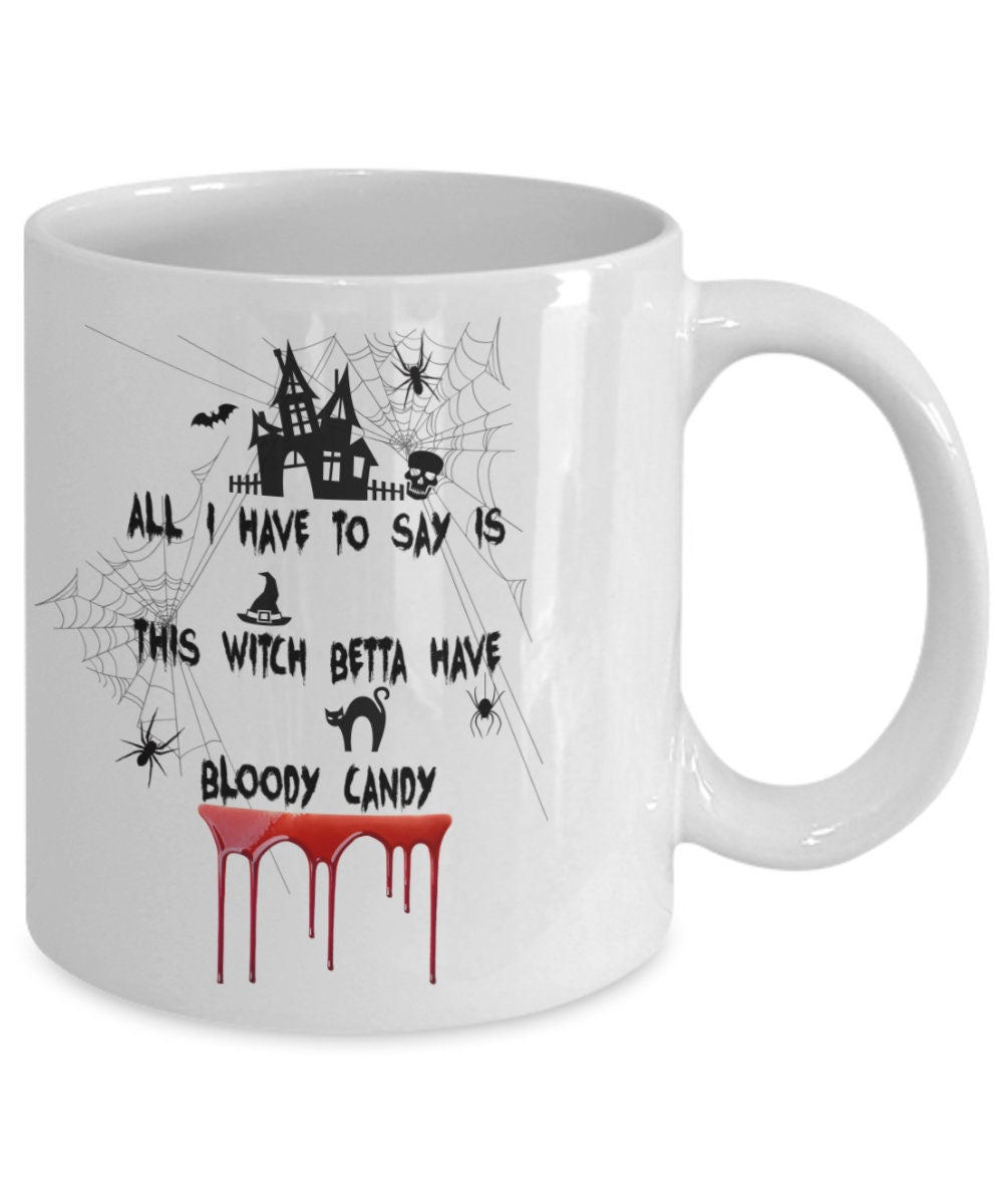 Witch Coffee Mug for Halloween with Spooky Candy Quote
