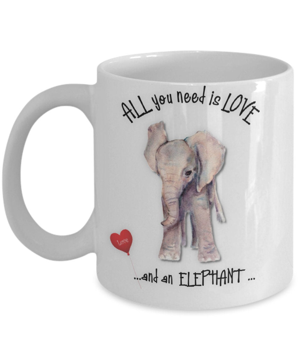 All you need is love and an elephant mug for every day