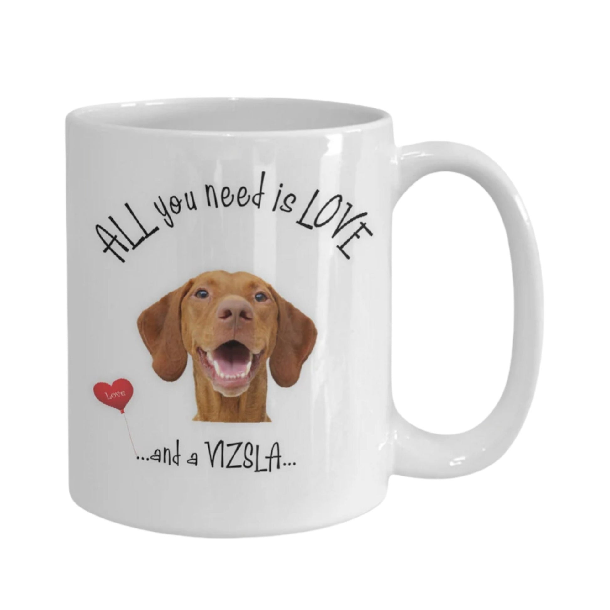 All you need is love and a Vizsla coffee mug gift
