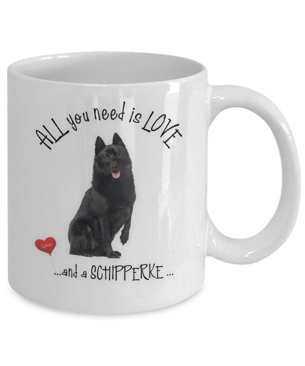 All you need is love and a Schipperke mug for dog lovers