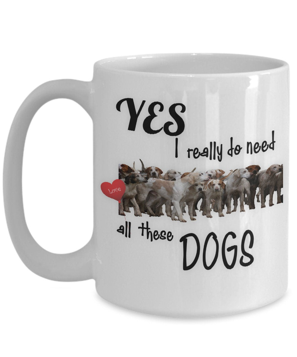 Dog mug for dog lovers Yes I really do need all these dogs