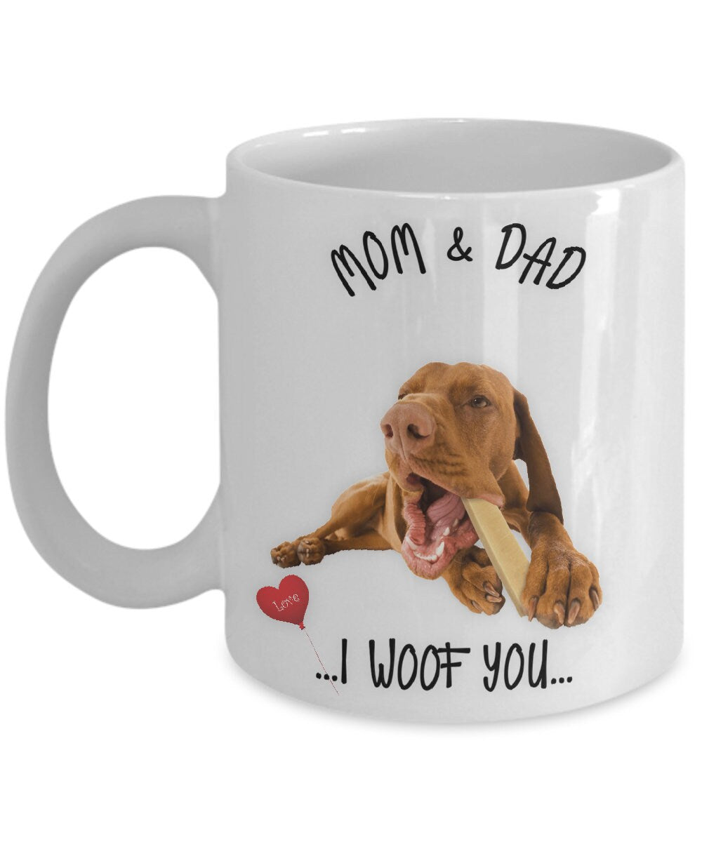 Vizsla Dog Mug I Woof You Gift for Mom and Dad