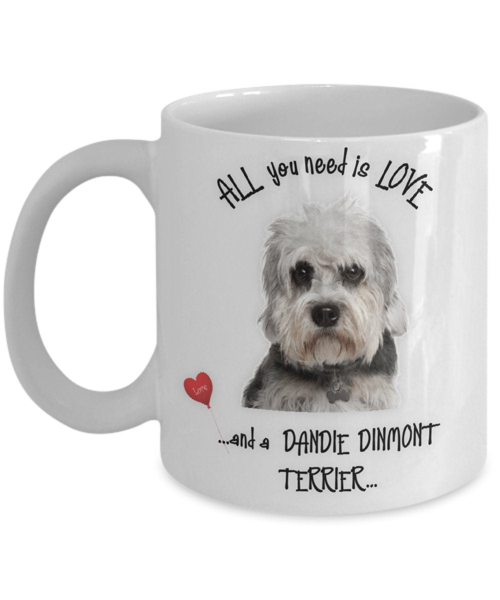All You Need Is Love and a Dandie Dinmont Terrier Mug
