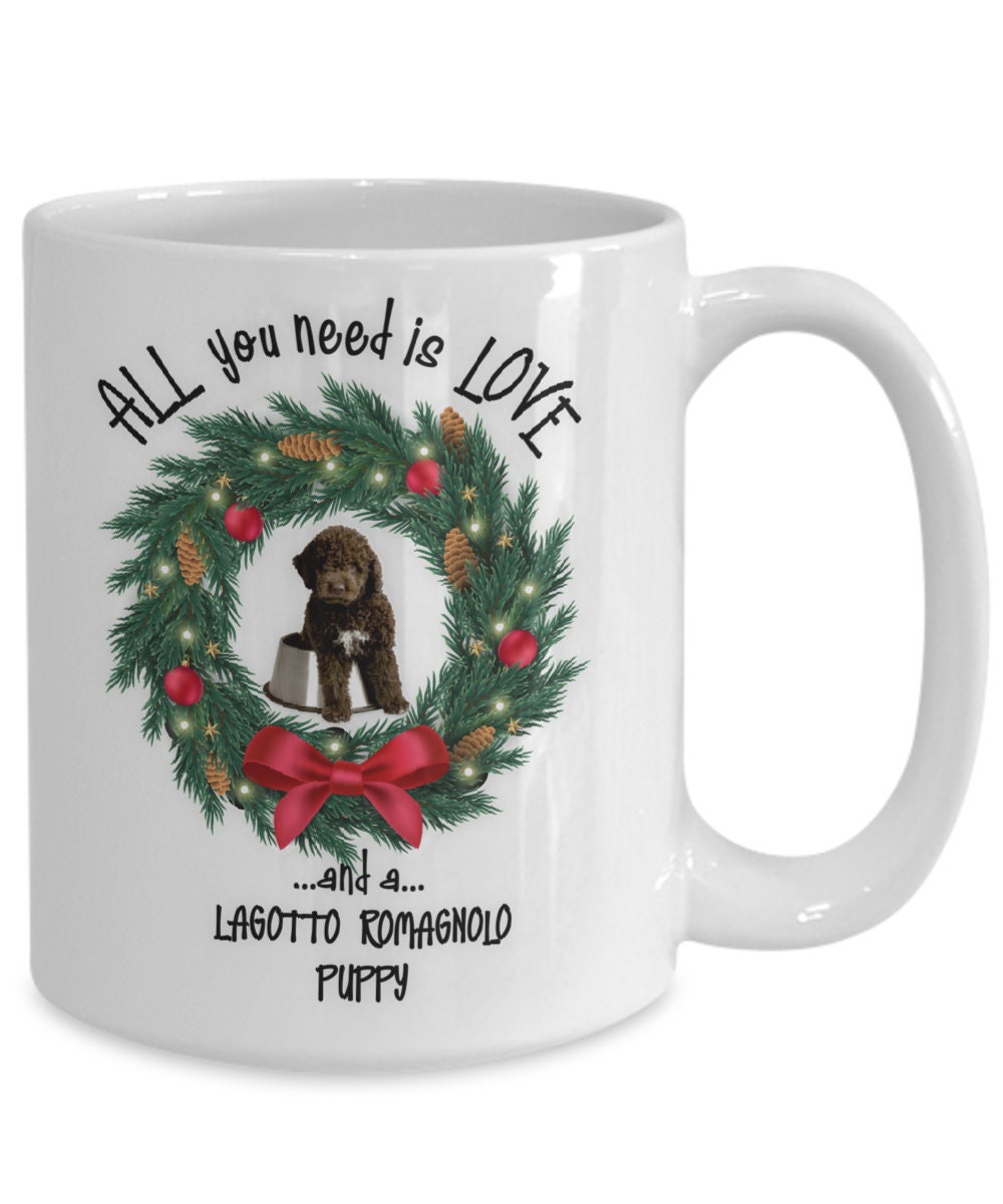 All You Need Is Love Lagotto Romagnolo Puppy Coffee Mug