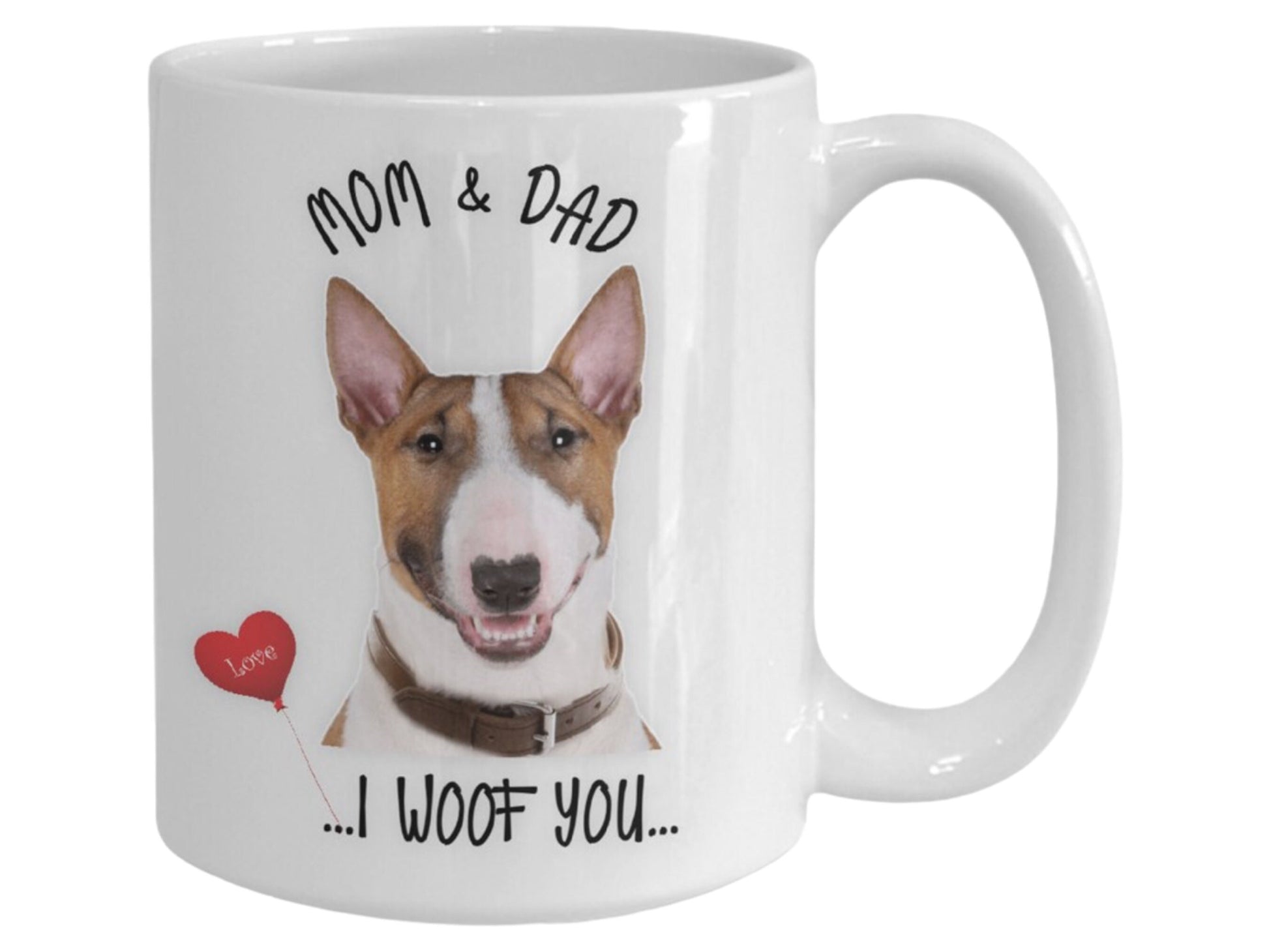 Bull Terrier Dog Mug I Woof You Ceramic Gift for Mom and Dad